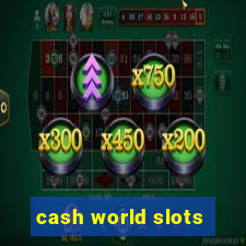 cash world slots